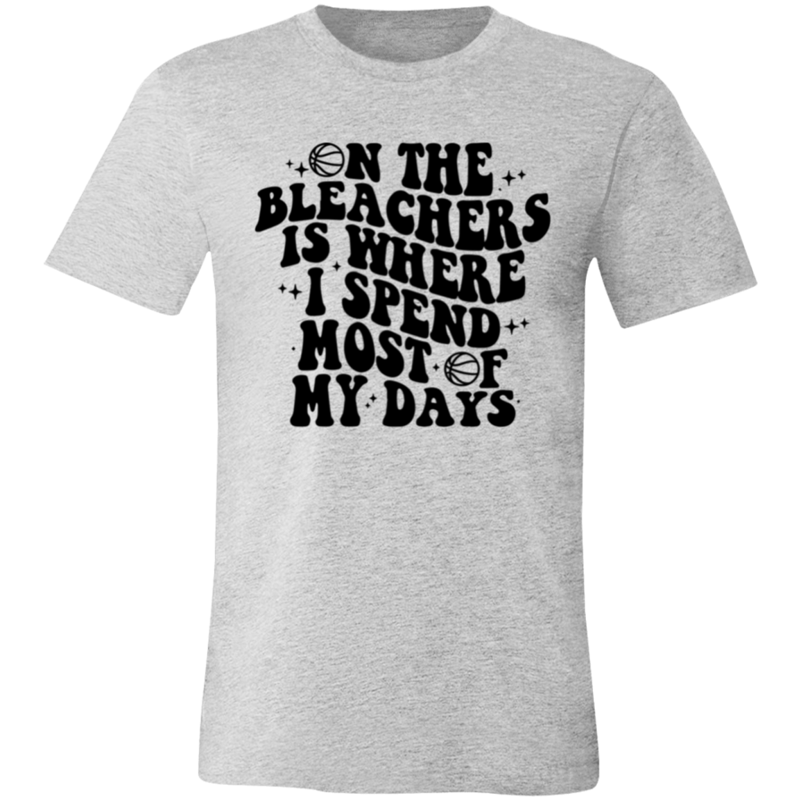 On The Bleachers is Where I Spend... - Unisex Jersey Short-Sleeve T-Shirt