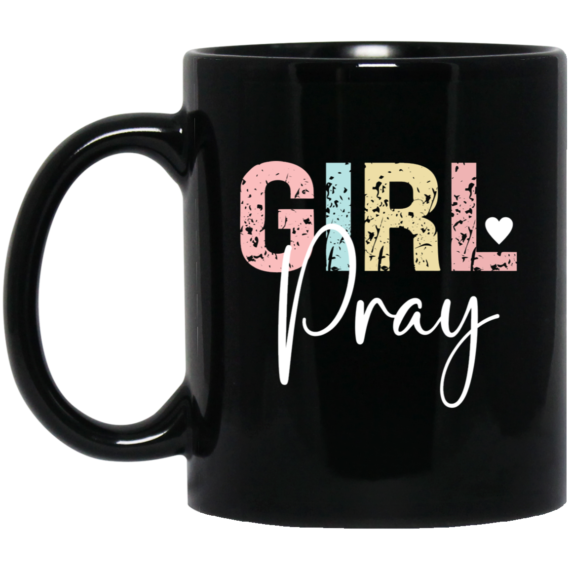 GIRL Pray - 11oz Black Mug