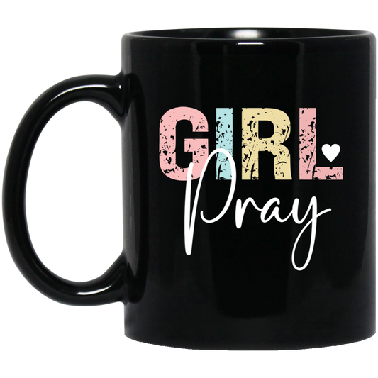 GIRL Pray - 11oz Black Mug