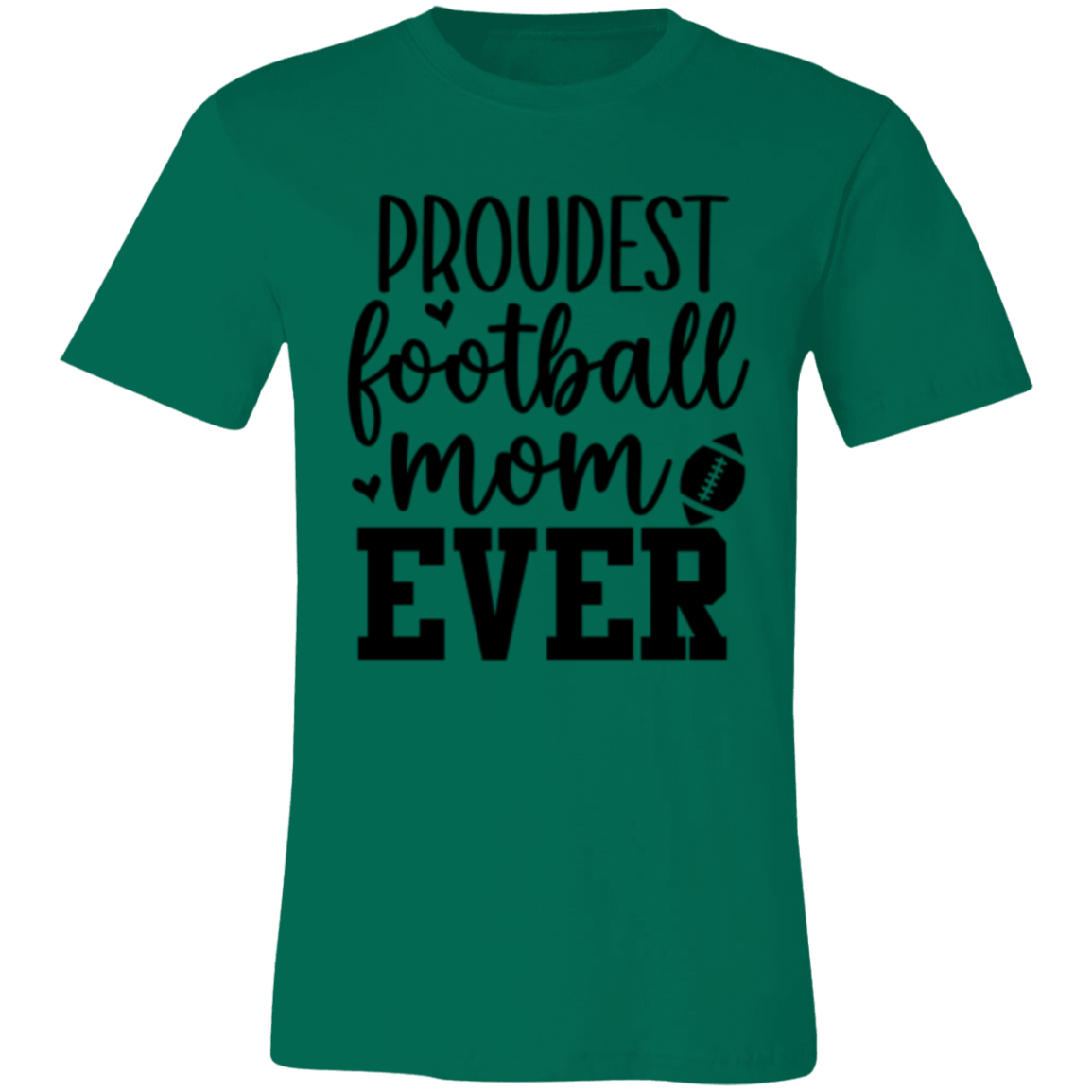 Proudest Football Mom Ever - Unisex Jersey Short-Sleeve T-Shirt