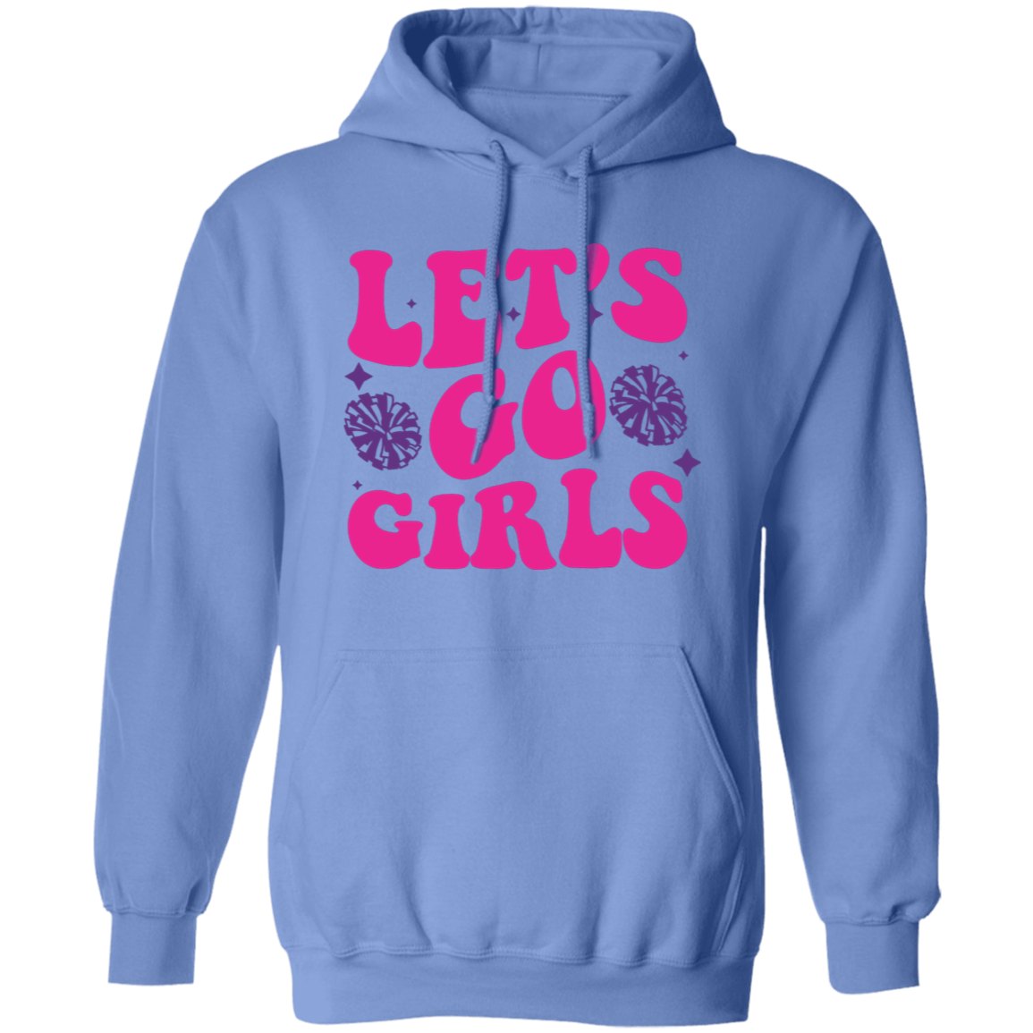 Let's Go Girls - Pullover Hoodie