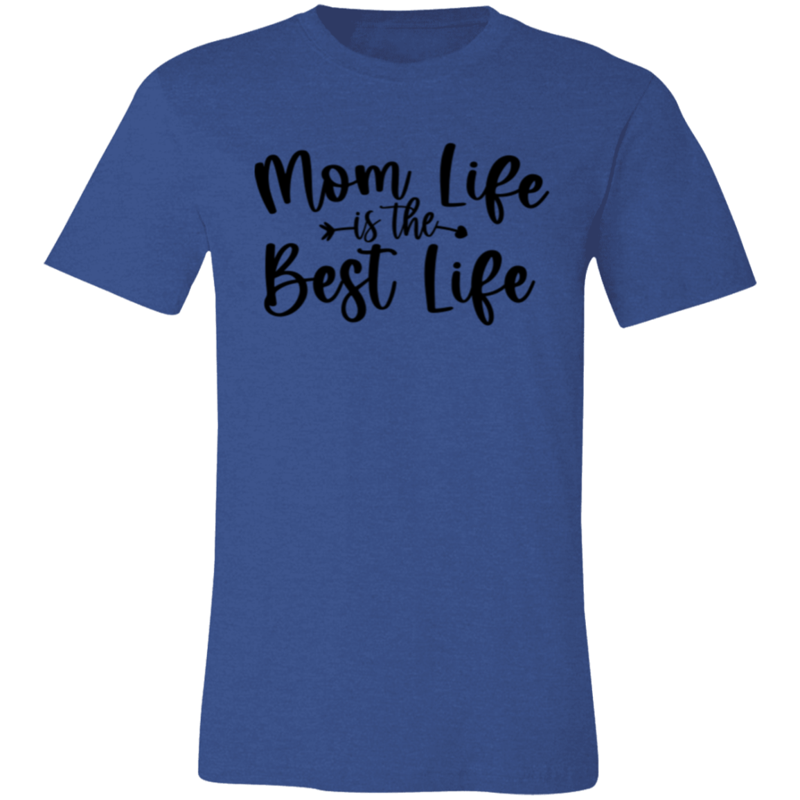 Mom Life is the Best Life - Unisex Jersey Short-Sleeve T-Shirt