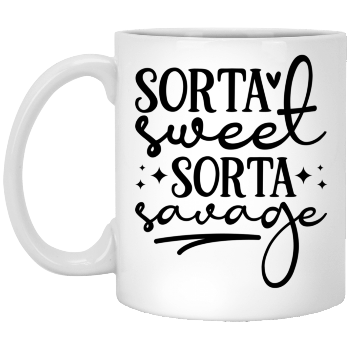 Sorta Sweet Sorta Savage - 11oz White Mug