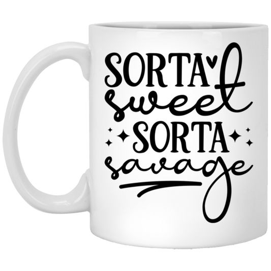 Sorta Sweet Sorta Savage - 11oz White Mug