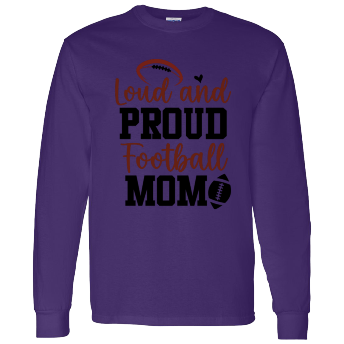 Loud and Proud Football Mom - LS T-Shirt 5.3 oz.