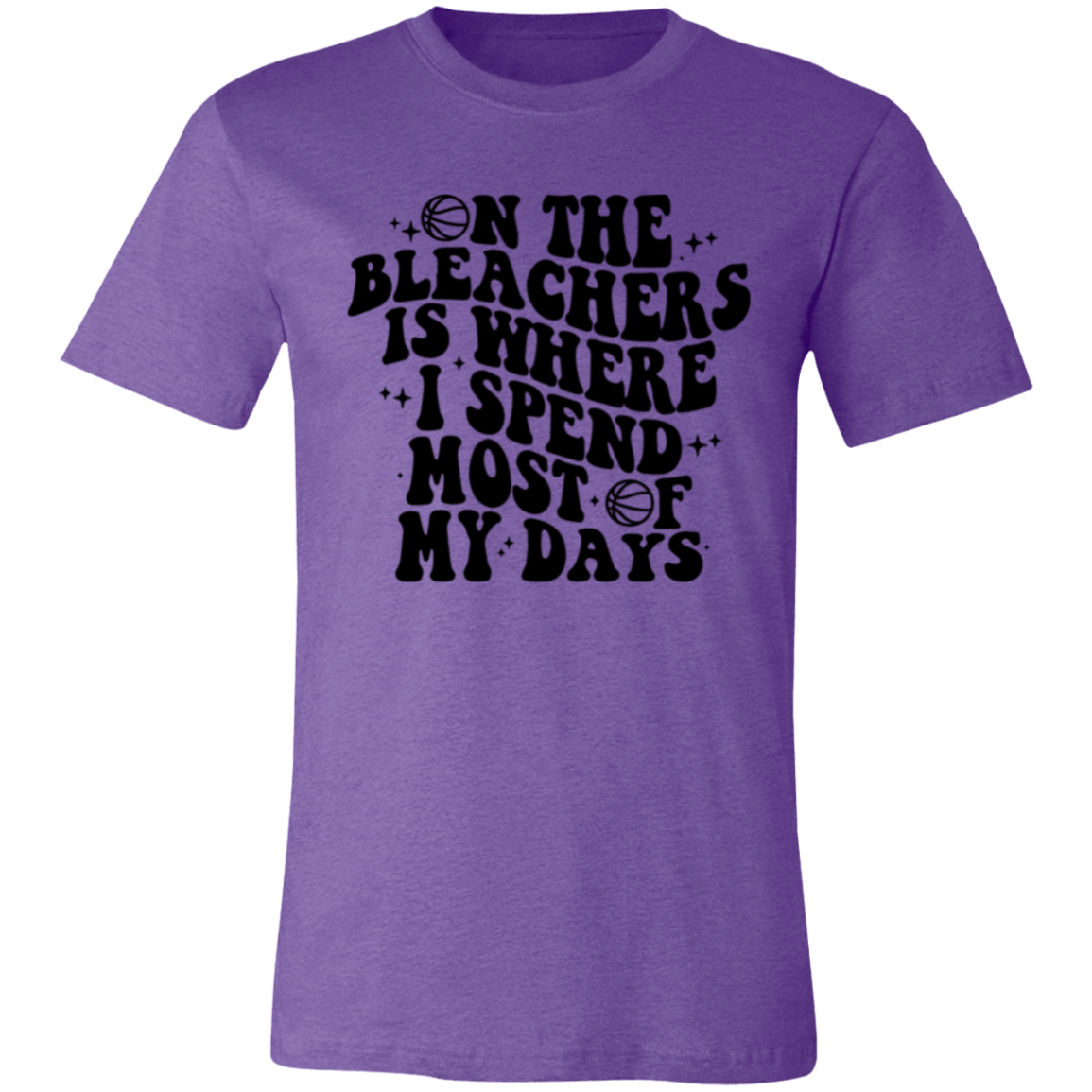 On The Bleachers is Where I Spend... - Unisex Jersey Short-Sleeve T-Shirt