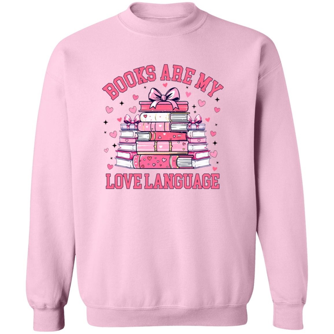 Books Are My Love Language - T-Shirt | Sweatshirt | Hoodie