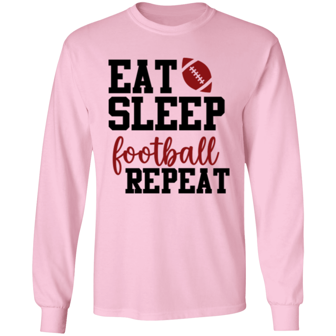 Eat Sleep Football Repeat - LS T-Shirt 5.3 oz.