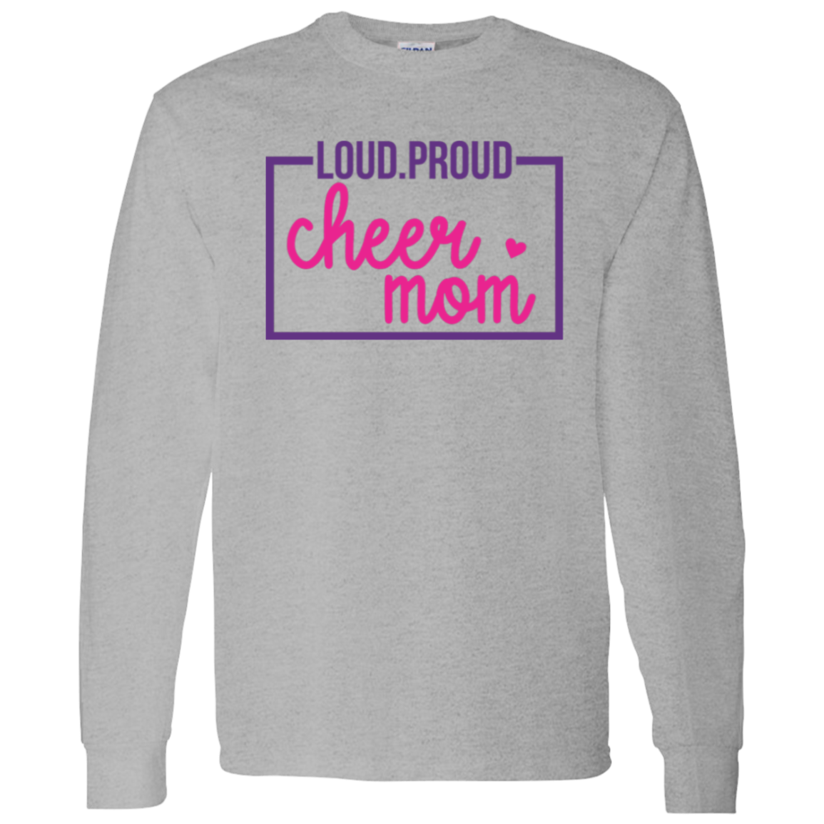 Loud Proud Cheer Mom - LS T-Shirt 5.3 oz.