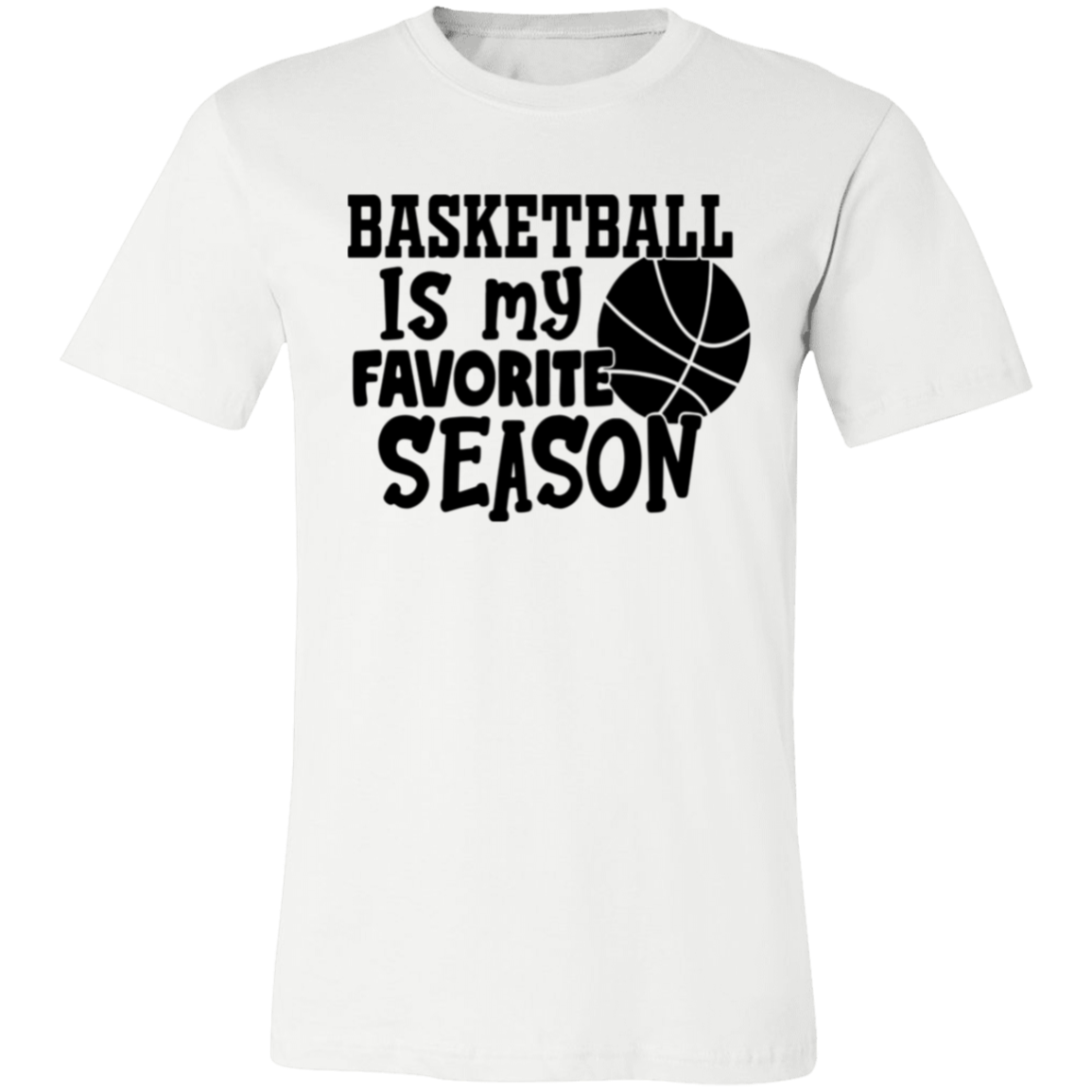 Basketball is My Favorite Season - Unisex Jersey Short-Sleeve T-Shirt