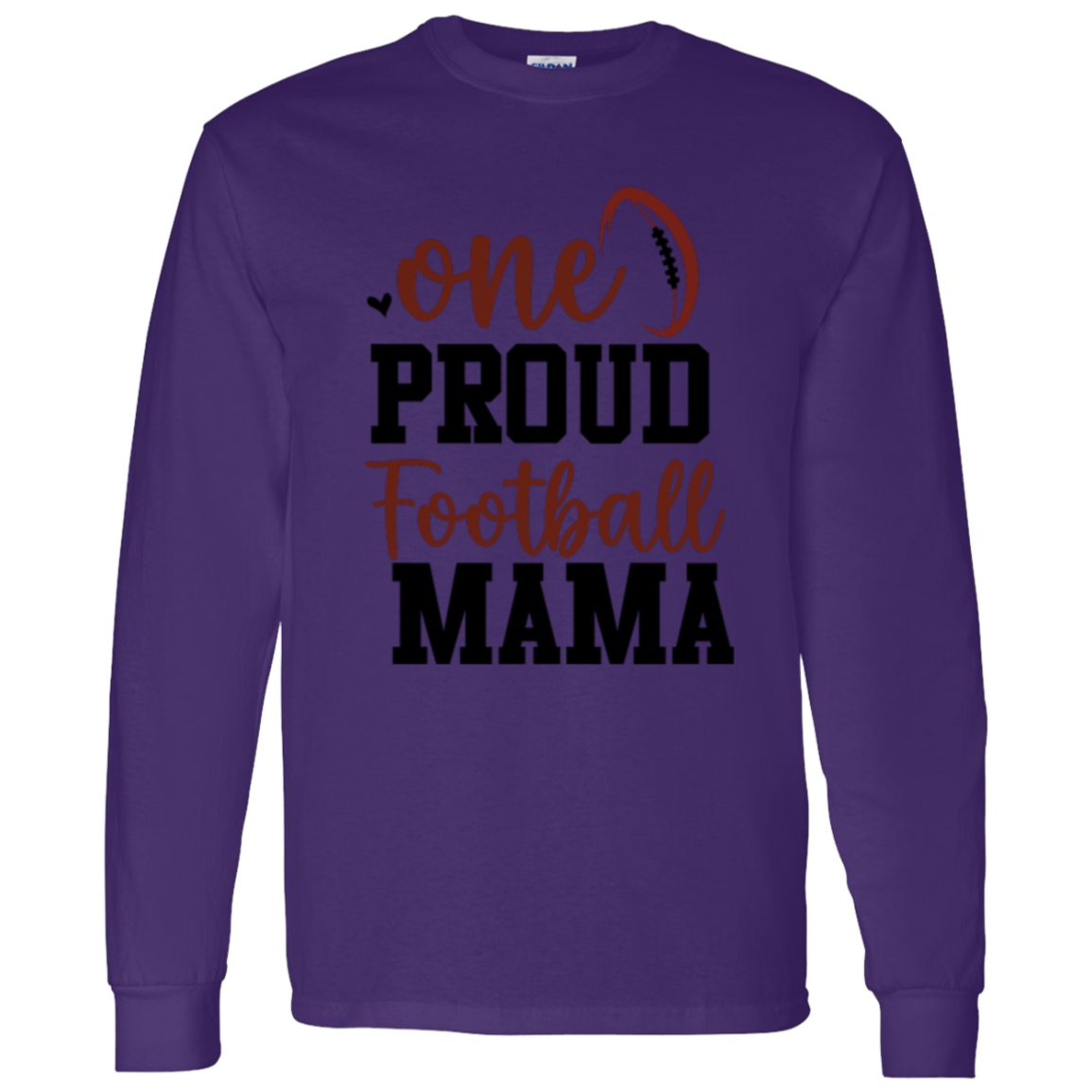 One Proud Football Mama - LS T-Shirt 5.3 oz.