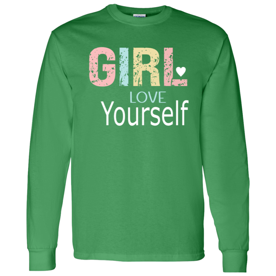 Girl Love Yourself - LS T-Shirt 5.3 oz.