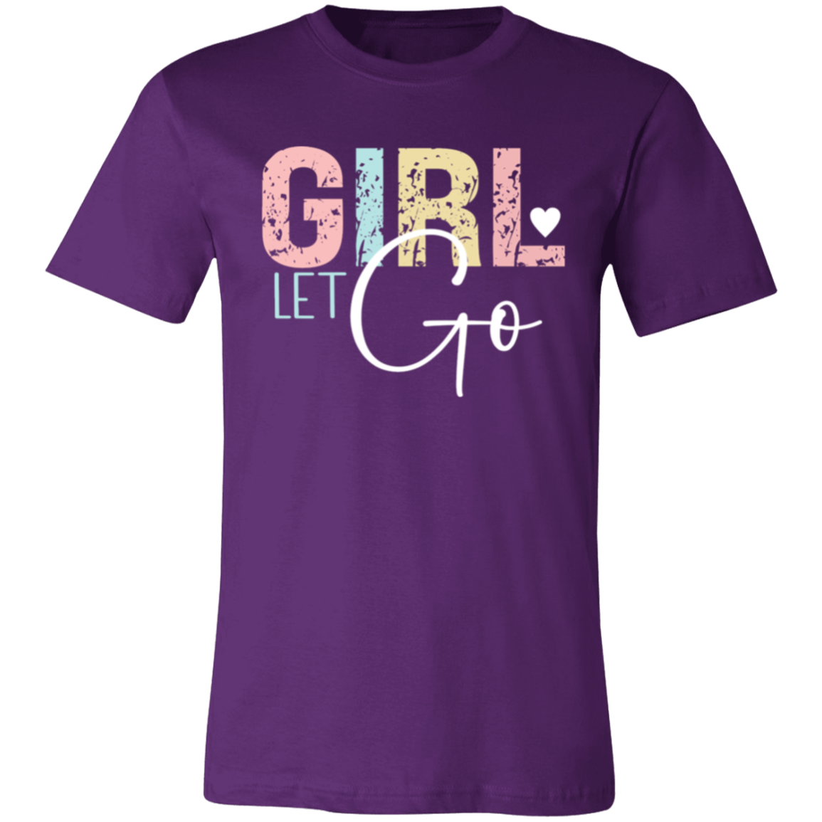 GIRL Let Go - Unisex Jersey Short-Sleeve T-Shirt