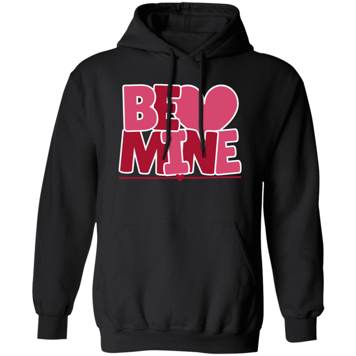 Be Mine - T-shirt | Sweatshirt | Hoodie