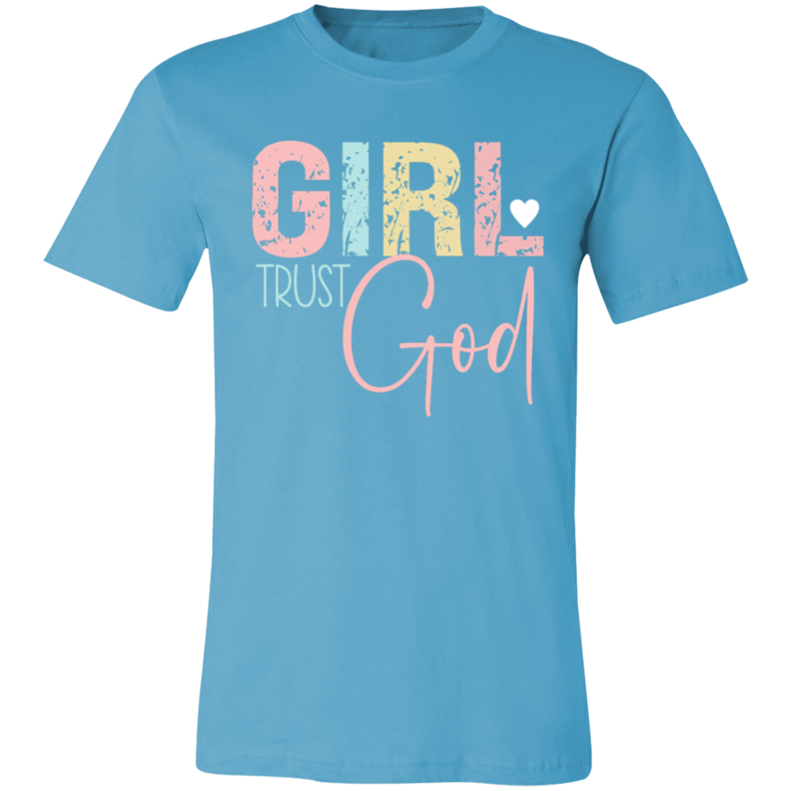 GIRL Trust God - Unisex Jersey Short-Sleeve T-Shirt