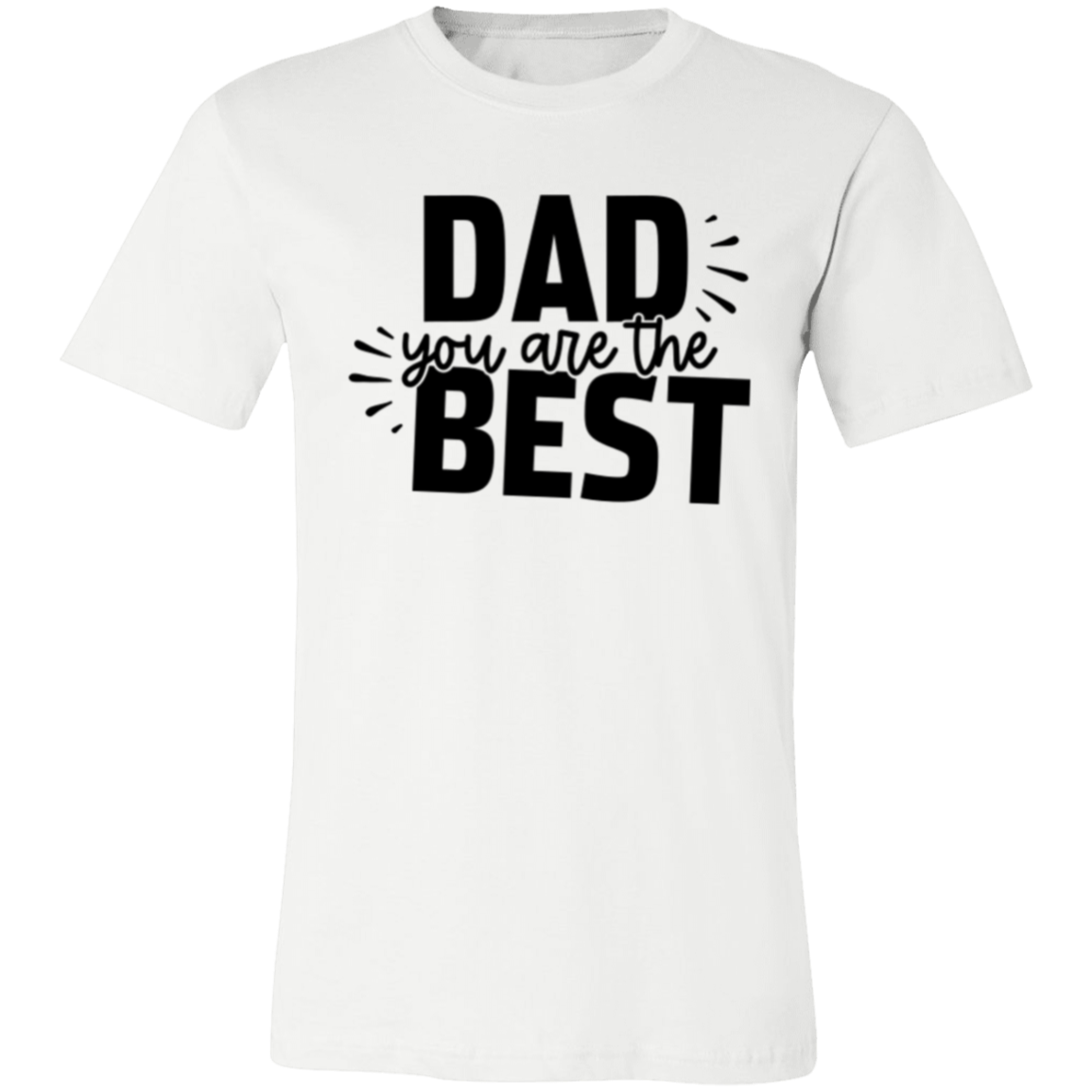 DAD you are the BEST - Unisex Jersey Short-Sleeve T-Shirt