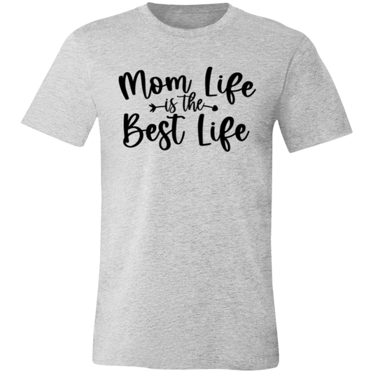 Mom Life is the Best Life - Unisex Jersey Short-Sleeve T-Shirt