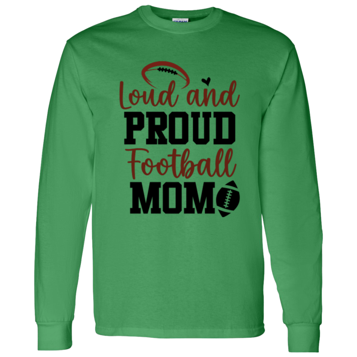 Loud and Proud Football Mom - LS T-Shirt 5.3 oz.