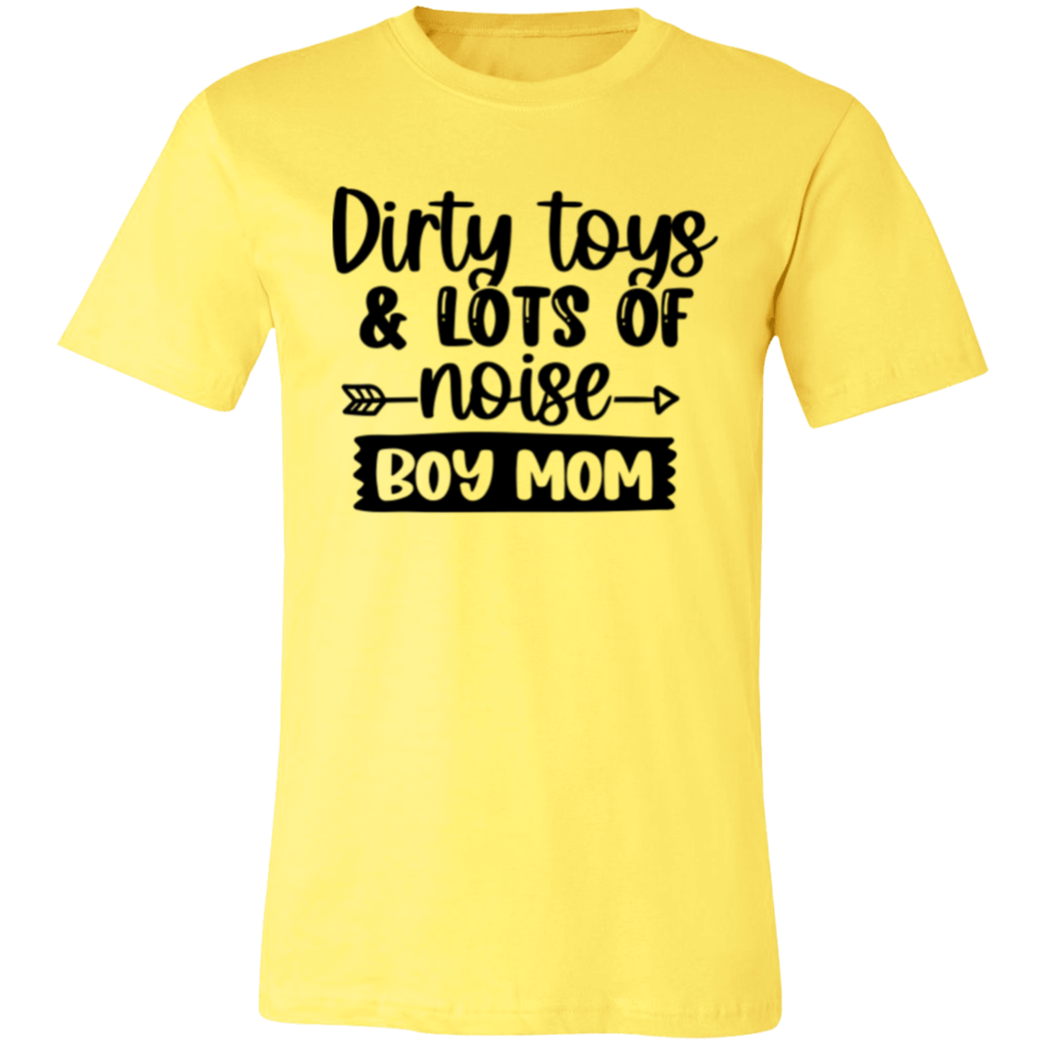 Dirty toys & Lots of Noise - BOY MOM -  Unisex Jersey Short-Sleeve T-Shirt