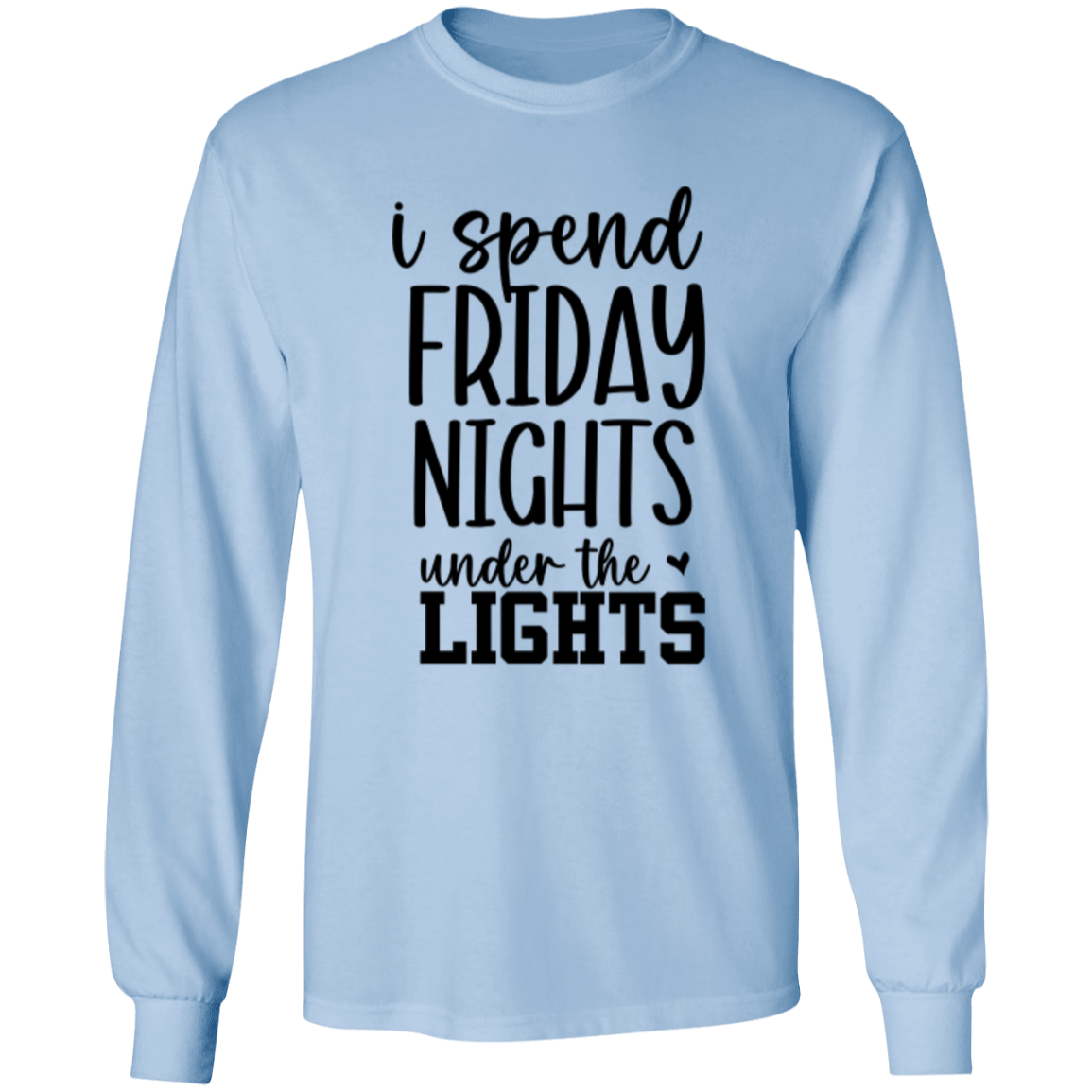 Friday Nights Under the Lights LS T-Shirt 5.3 oz