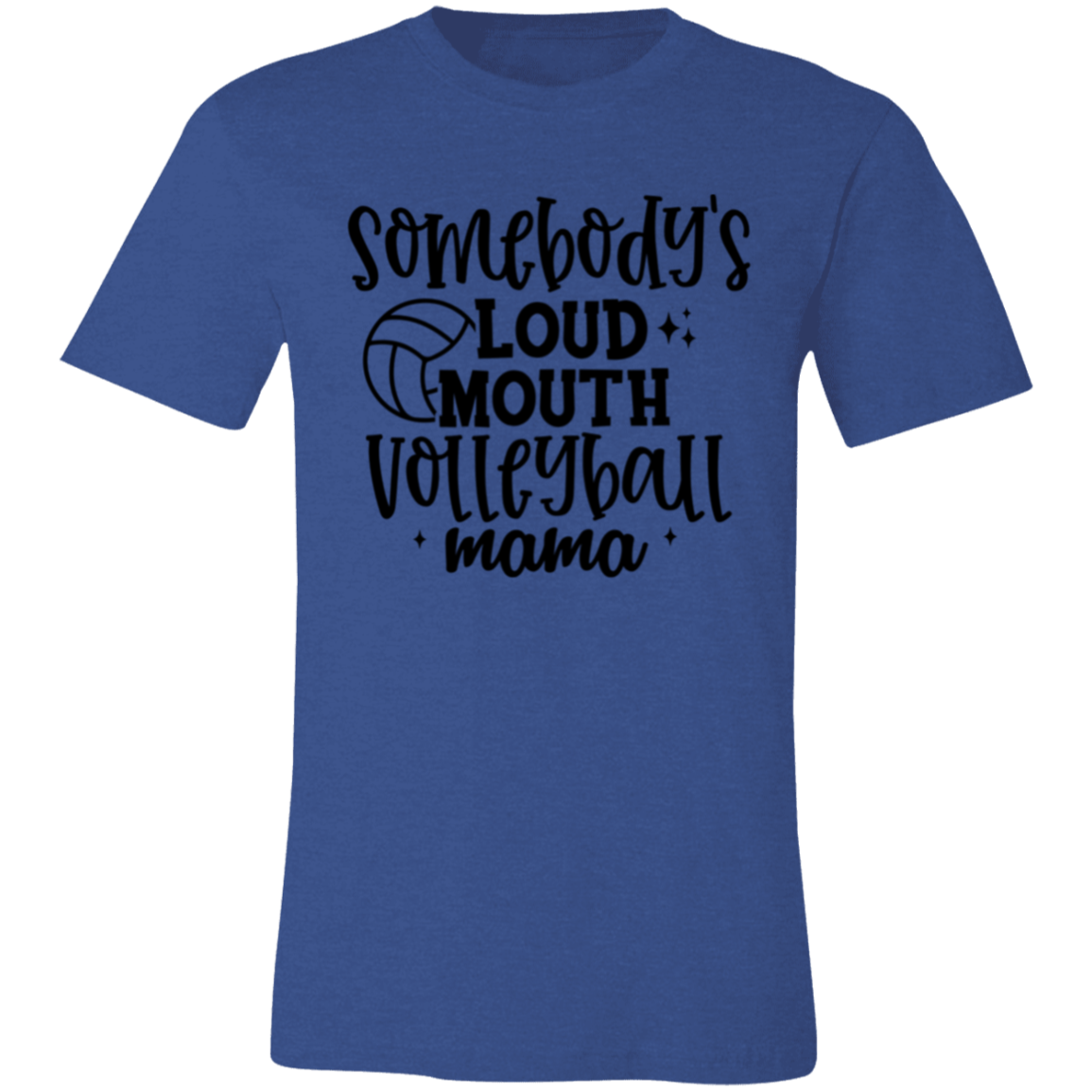 Somebody's Loud Mouth Volleyball Mama Unisex Jersey Short-Sleeve T-Shirt