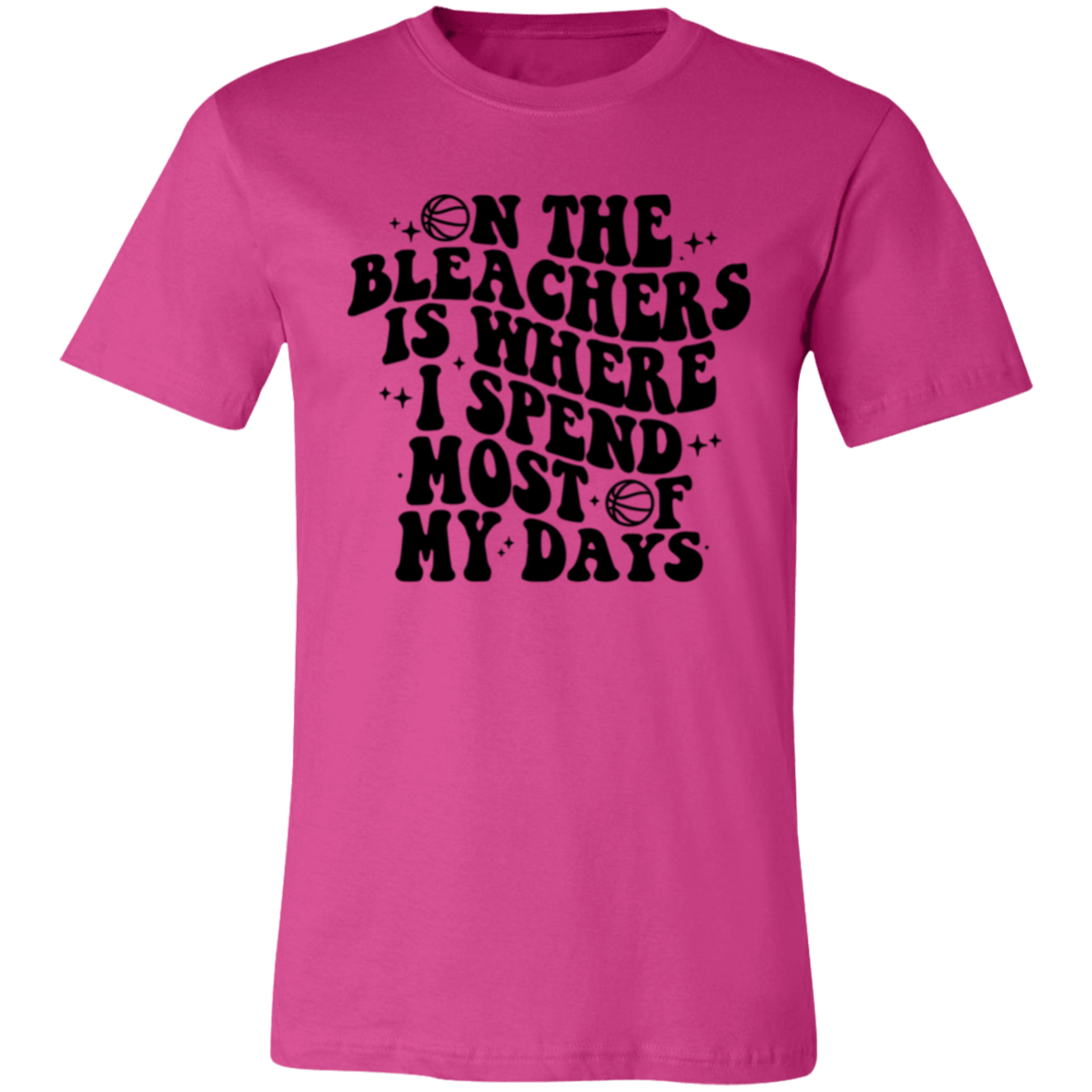 On The Bleachers is Where I Spend... - Unisex Jersey Short-Sleeve T-Shirt