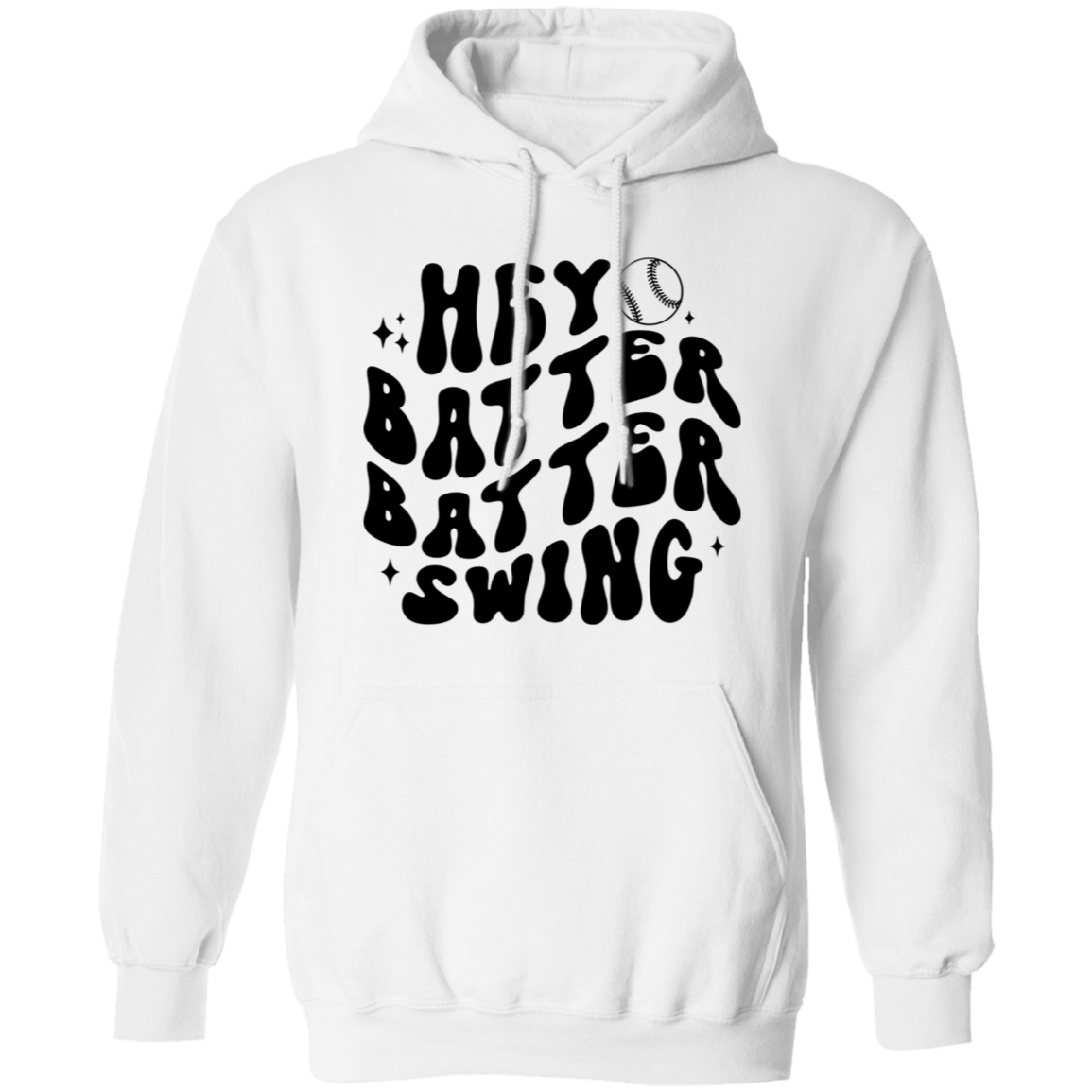 Hey Batter Batter Swing - Pullover Hoodie