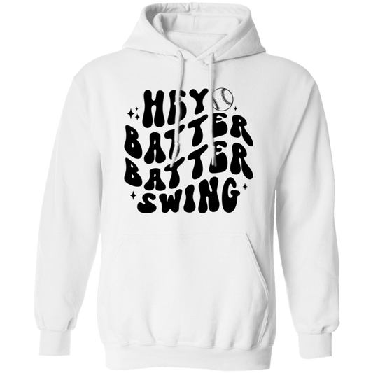 Hey Batter Batter Swing - Pullover Hoodie