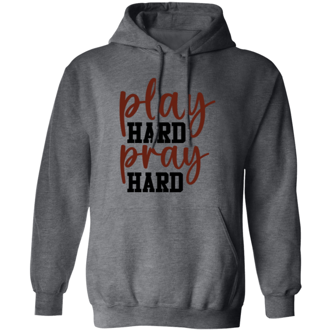 Play Hard Pray Hard - Pullover Hoodie