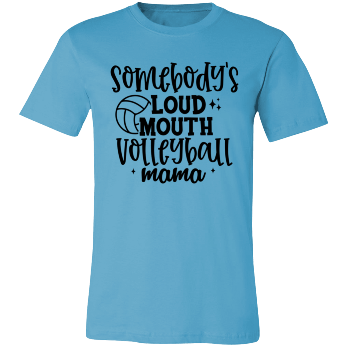 Somebody's Loud Mouth Volleyball Mama Unisex Jersey Short-Sleeve T-Shirt