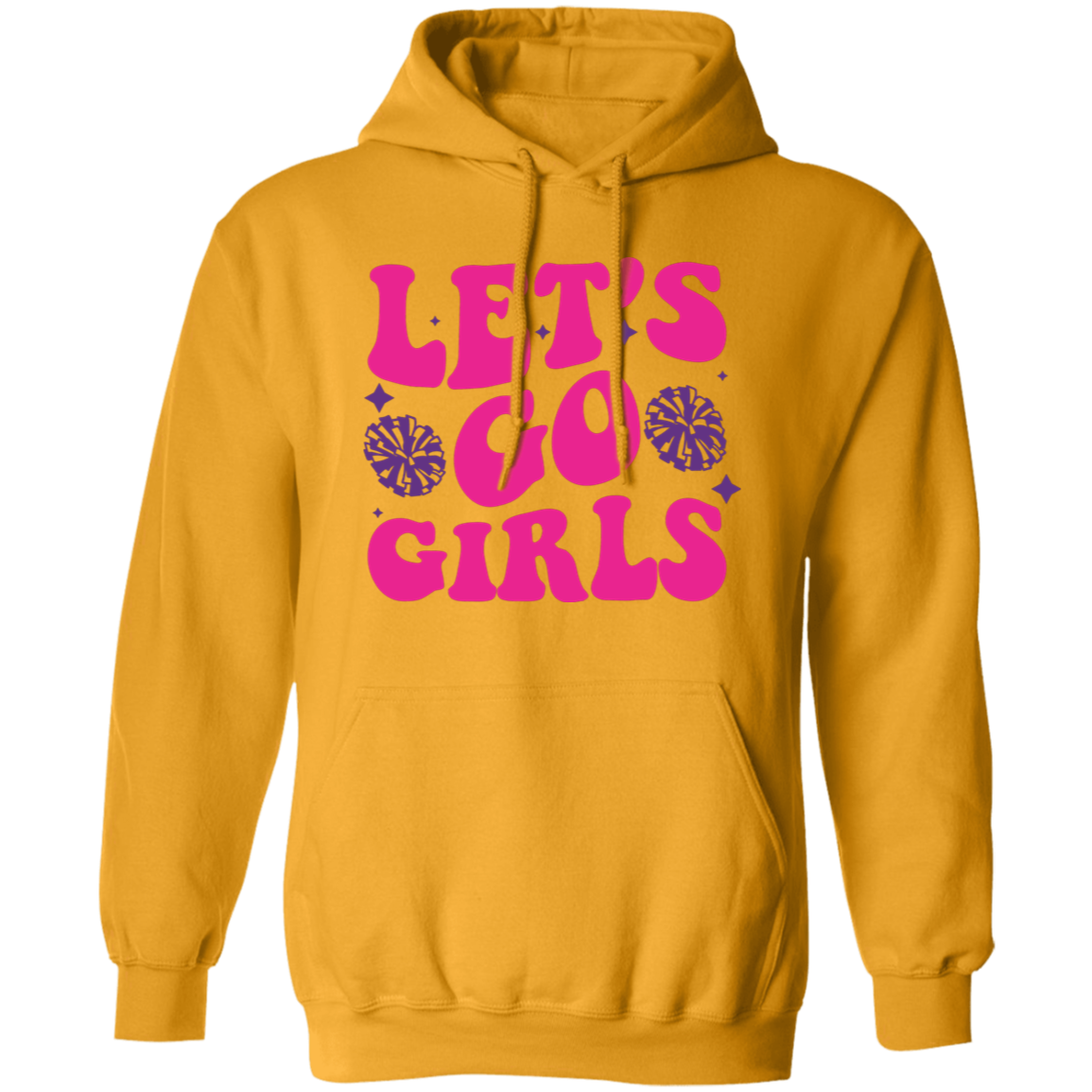 Let's Go Girls - Pullover Hoodie