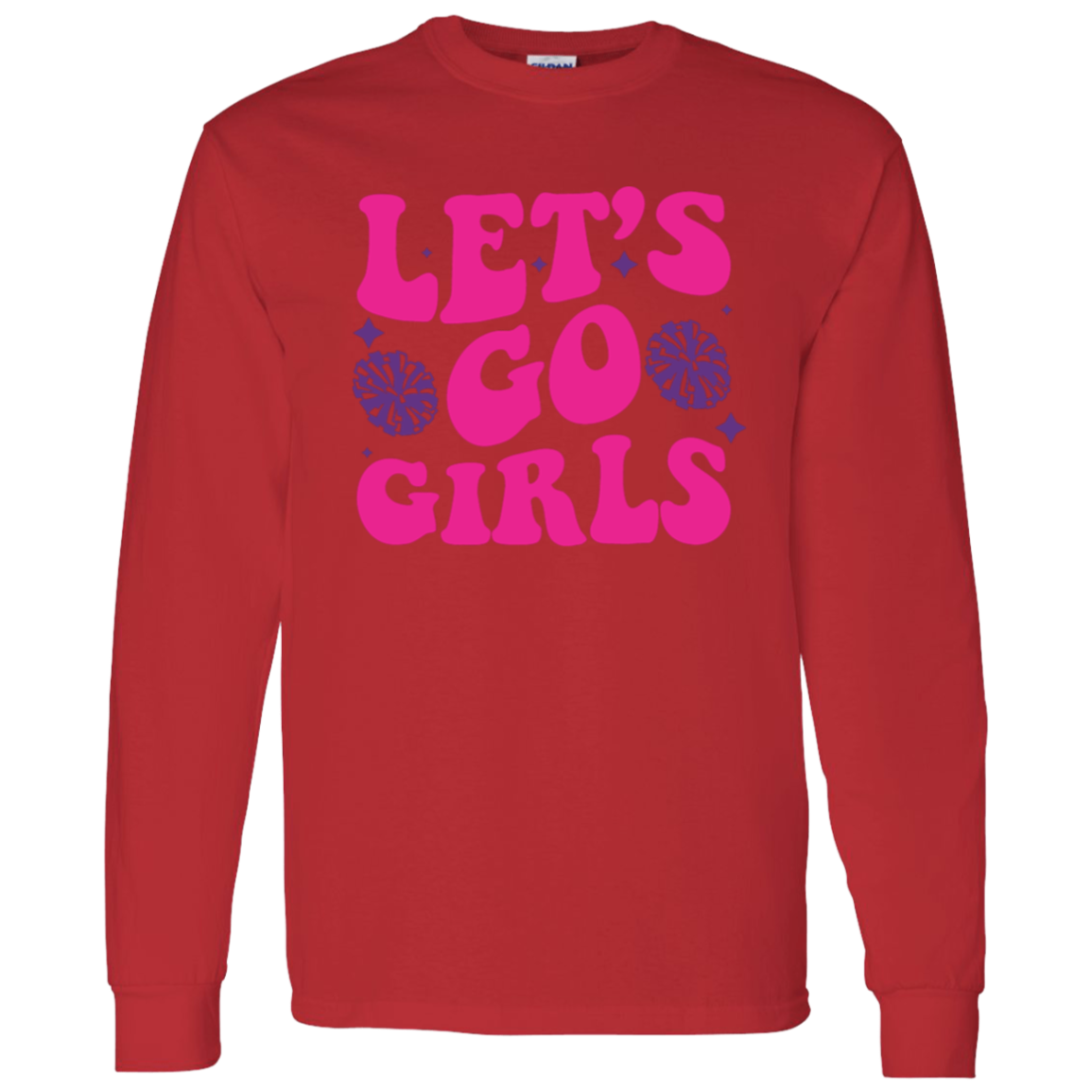 Let's Go Girls - LS T-Shirt 5.3 oz.