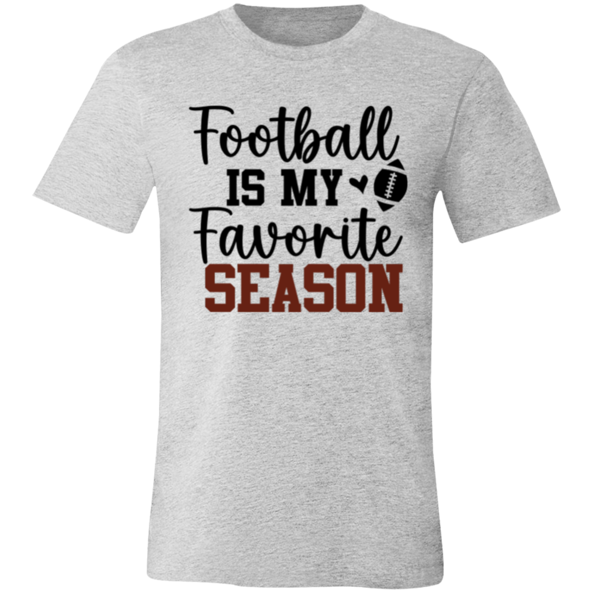 Football Is My Favorite Season - Unisex Jersey Short-Sleeve T-Shirt