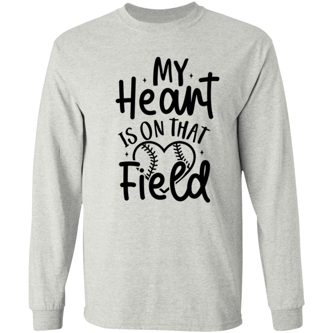 My Heart Is On That Field - Long SLeeve T-Shirt 5.3 oz.