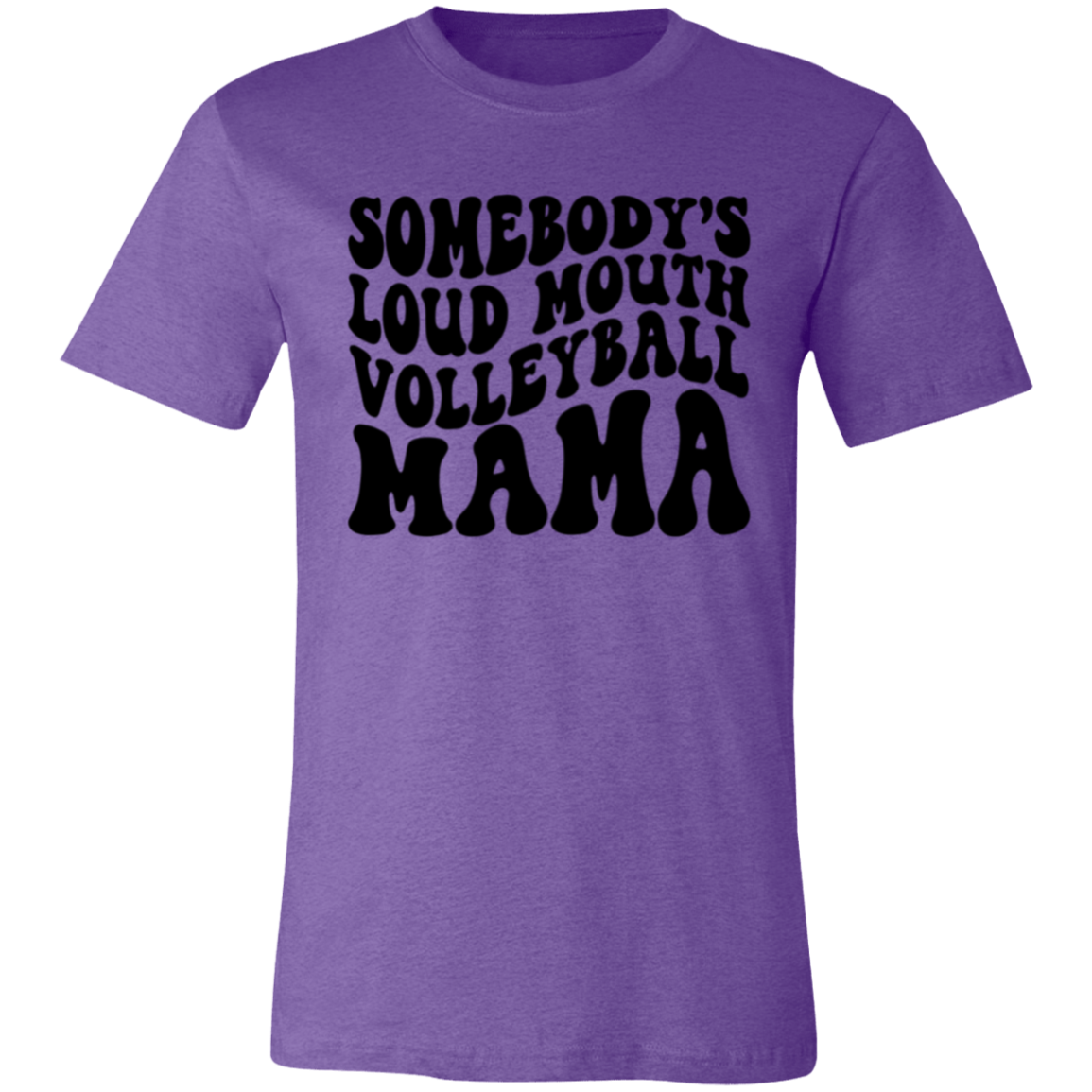 Somebody's Loud Mouth Volleyball MAMA Unisex Jersey Short-Sleeve T-Shirt