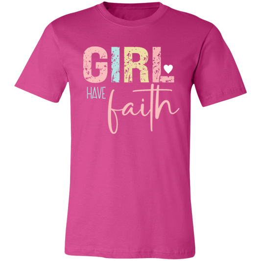 GIRL Have Faith - Unisex Jersey Short-Sleeve T-Shirt