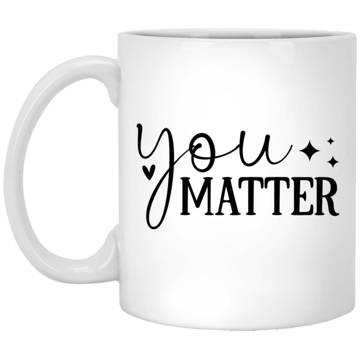 You Matter -  11oz White Mug