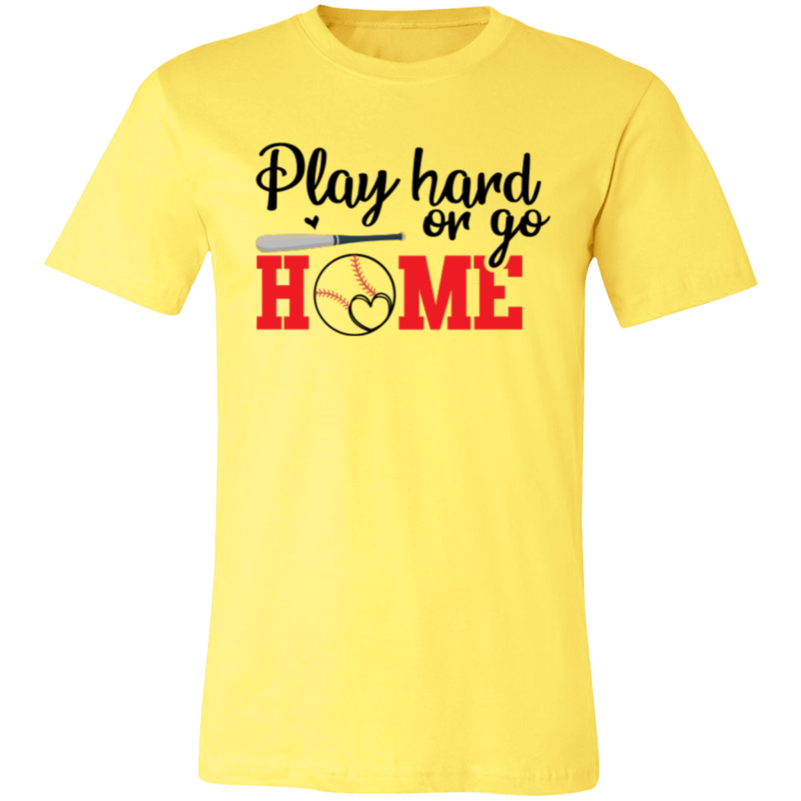 Play Hard or Go Home - Unisex Jersey Short-Sleeve T-Shirt