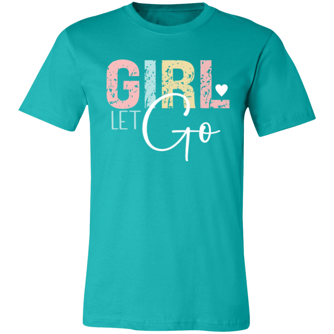 GIRL Let Go - Unisex Jersey Short-Sleeve T-Shirt