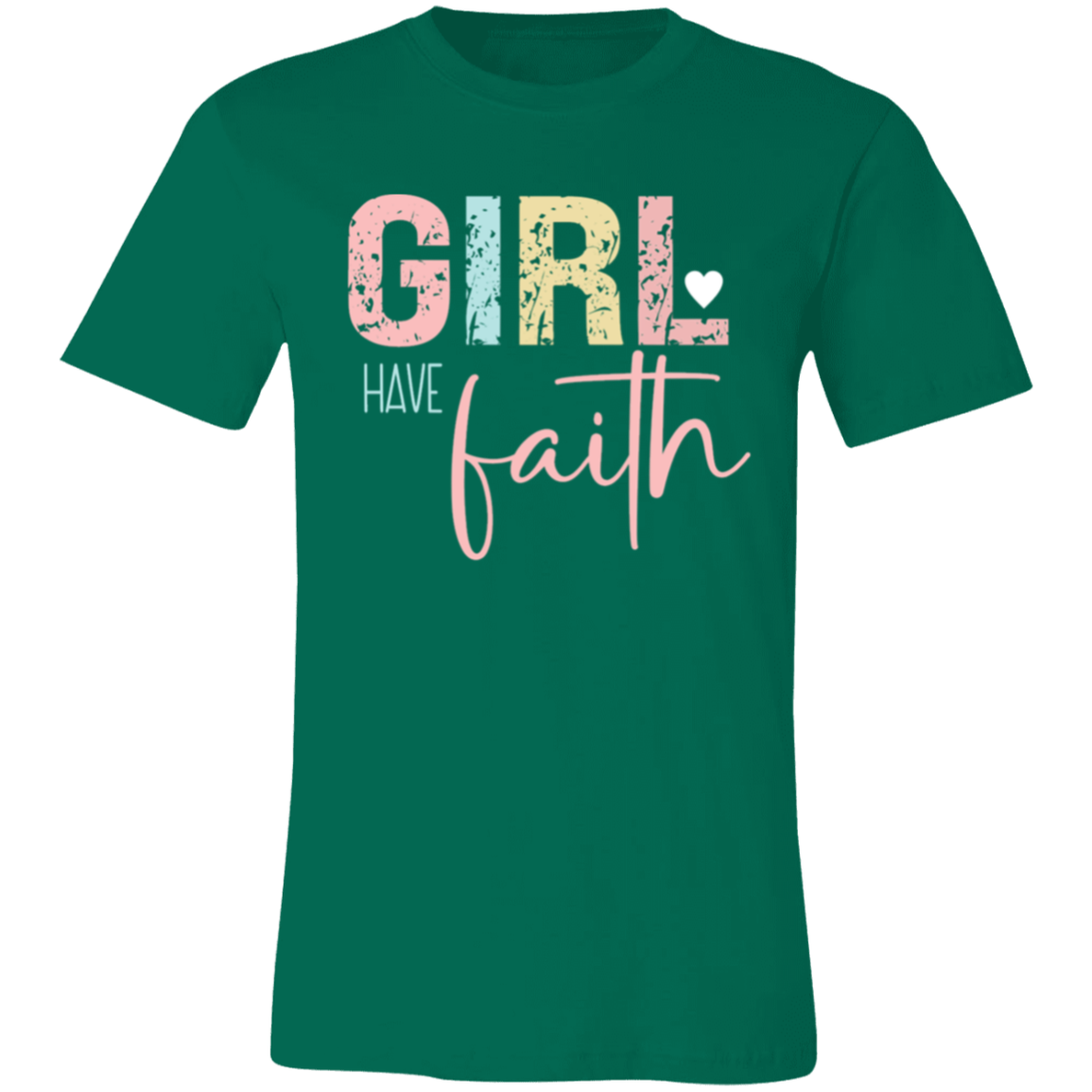 GIRL Have Faith - Unisex Jersey Short-Sleeve T-Shirt