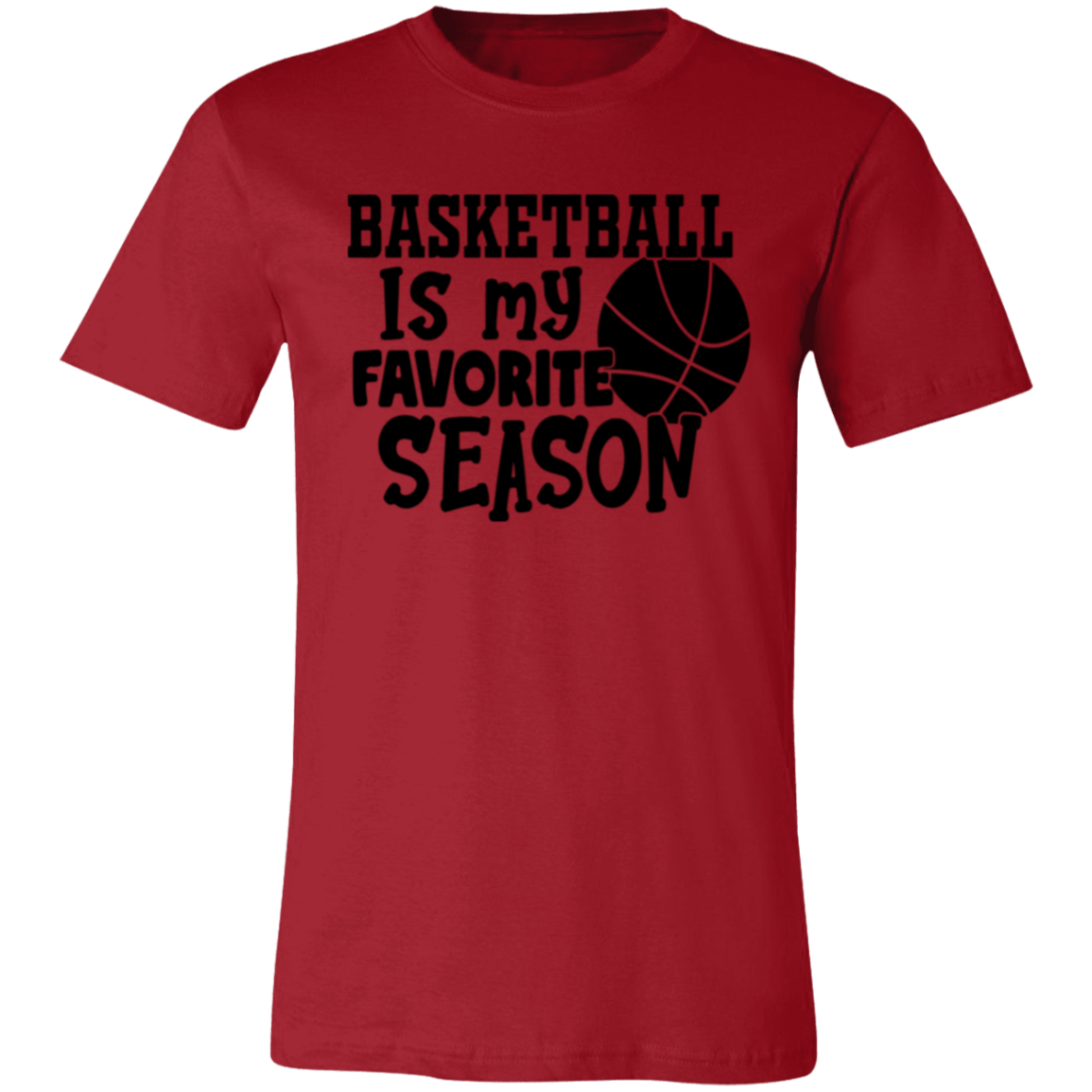 Basketball is My Favorite Season - Unisex Jersey Short-Sleeve T-Shirt