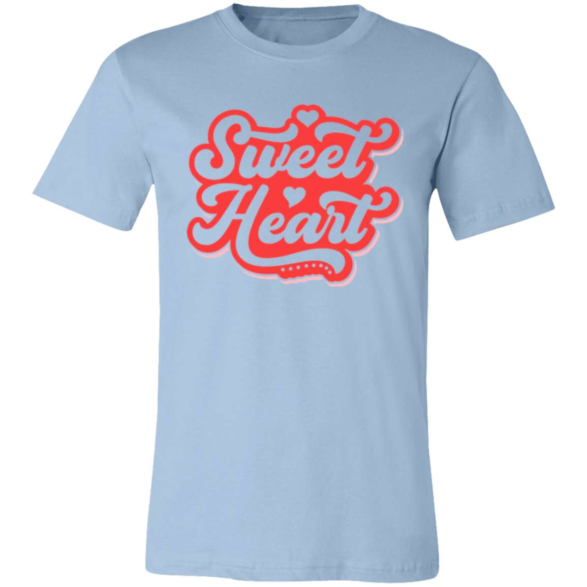 Sweetheart - T-shirt | Sweatshirt | Hoodie