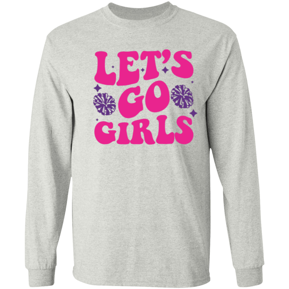 Let's Go Girls - LS T-Shirt 5.3 oz.