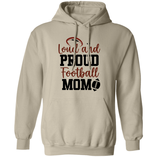 Loud and Proud Football Mom - Pullover Hoodie