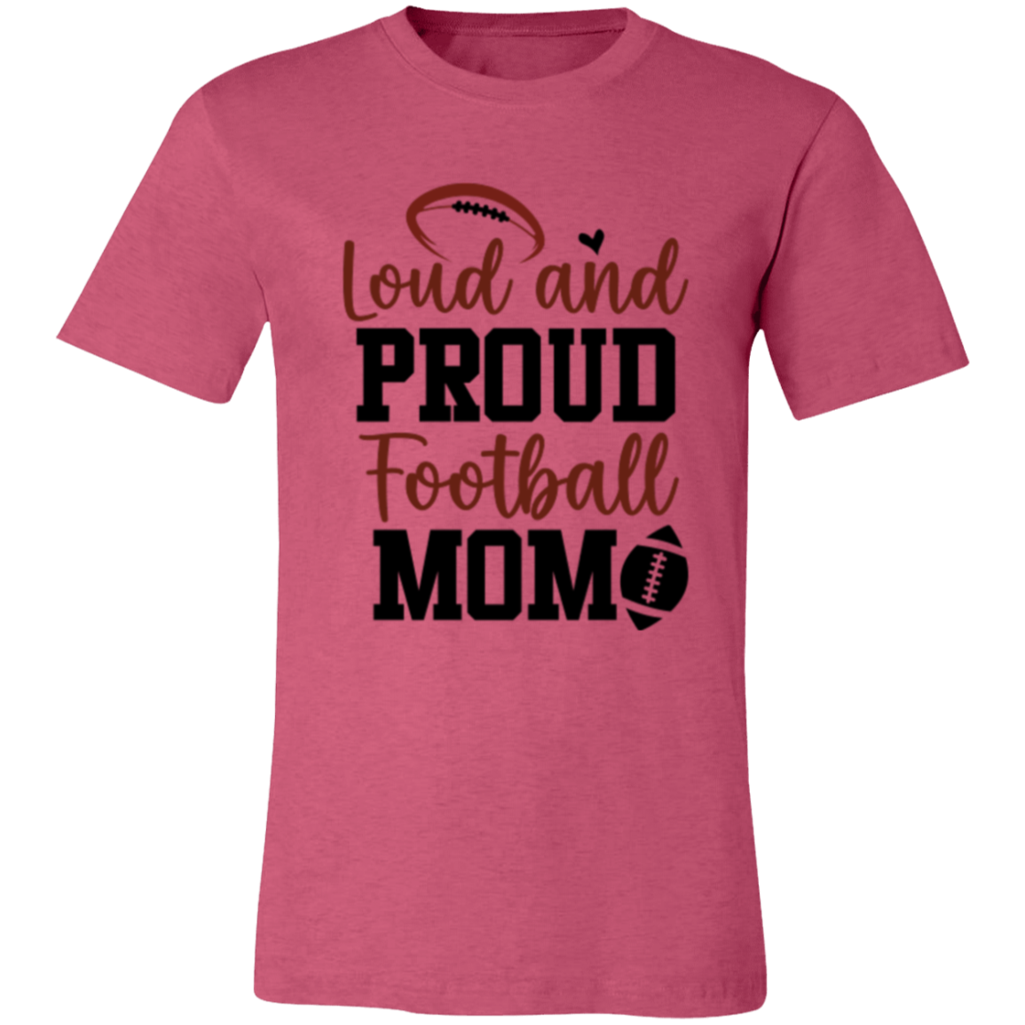 Loud and Proud Football Mom - Unisex Jersey Short-Sleeve T-Shirt