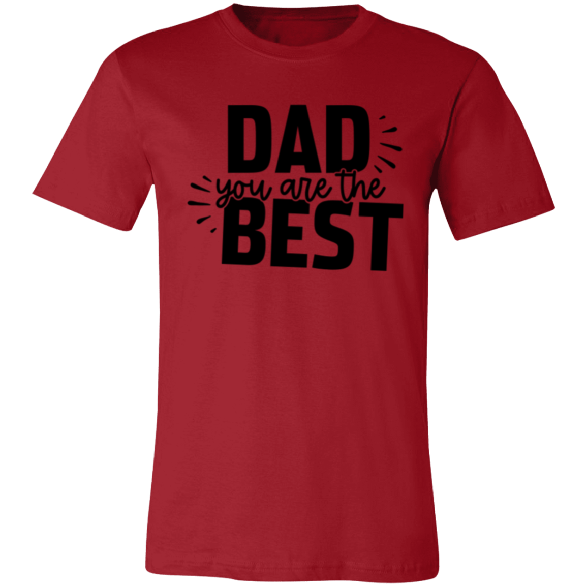 DAD you are the BEST - Unisex Jersey Short-Sleeve T-Shirt