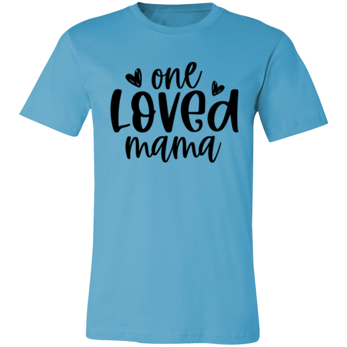 One Loved MAMA - Unisex Jersey Short-Sleeve T-Shirt