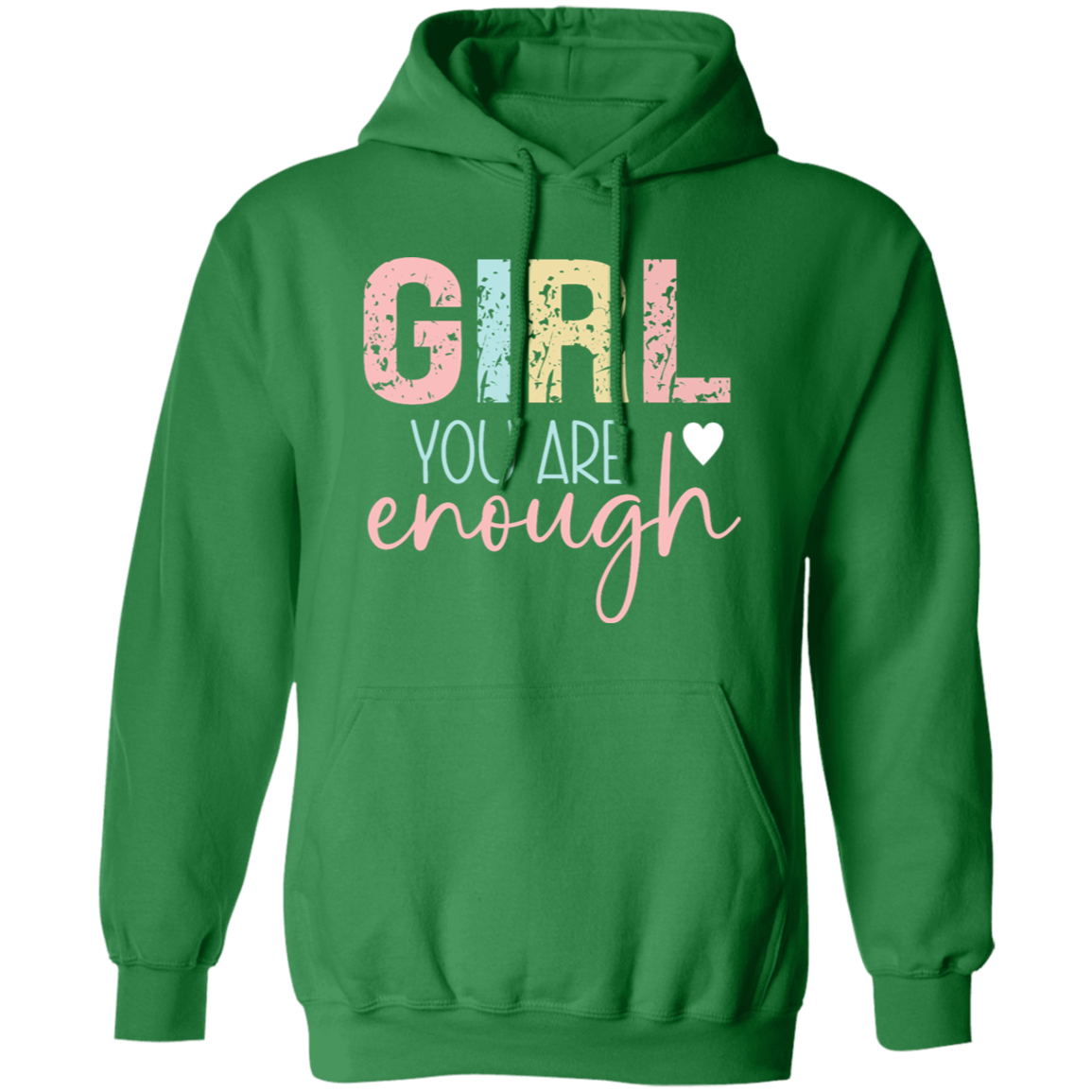 Girl You Are Enough - Pullover Hoodie