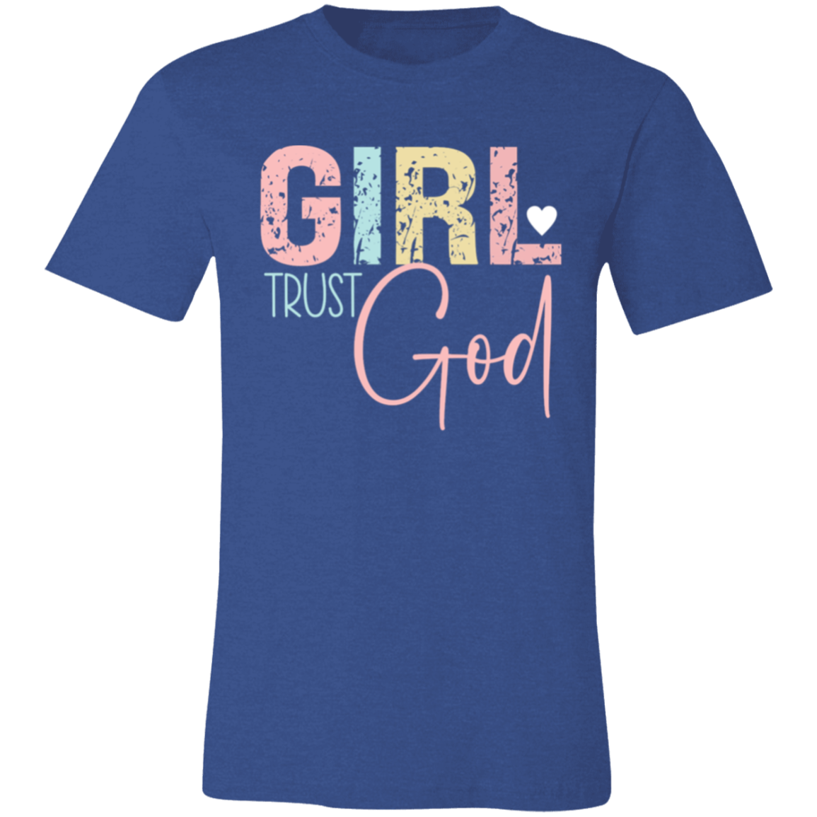 GIRL Trust God - Unisex Jersey Short-Sleeve T-Shirt