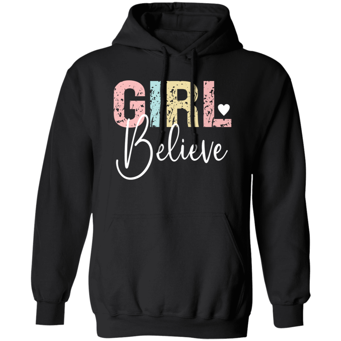 Girl Believe - Pullover Hoodie